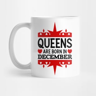 Queens are born in December Mug